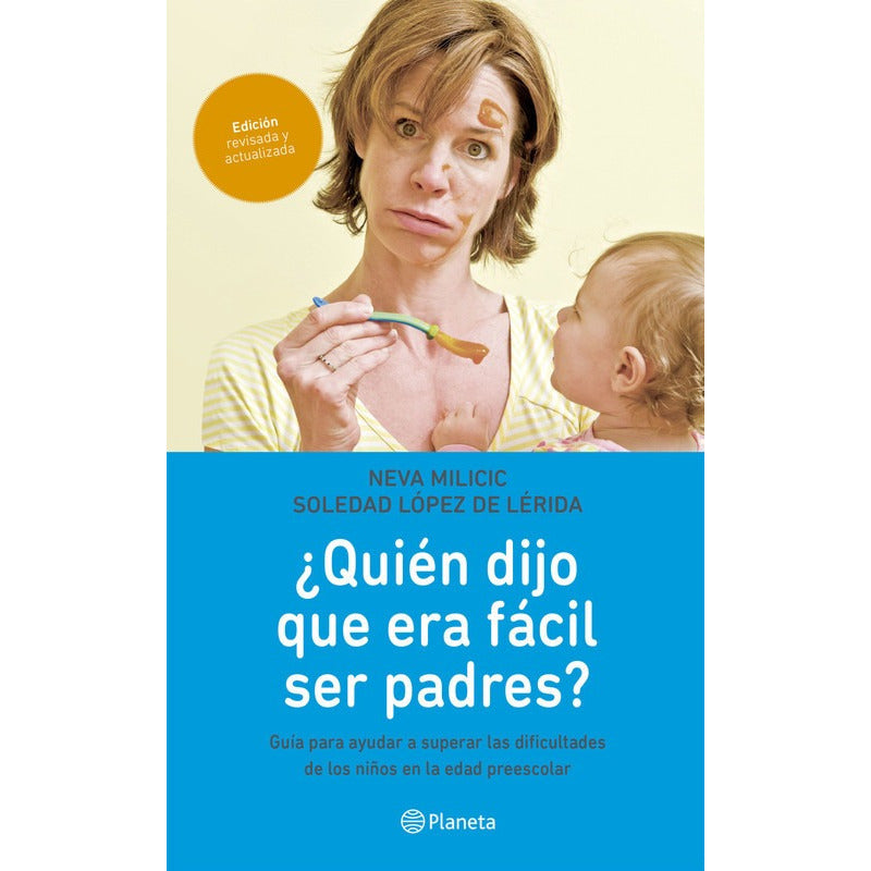 ¿quién Dijo Que Era Fácil Ser Padres? / Neva Milicic