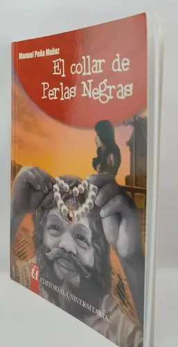 El Collar De Perlas Negras / Manuel Peña Muñoz