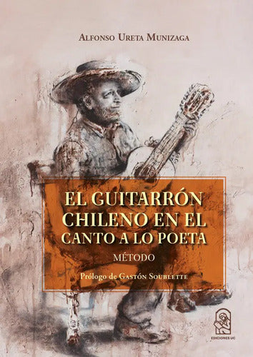 El Guitarron Chileno En El Canto A Lo Poeta / Ureta