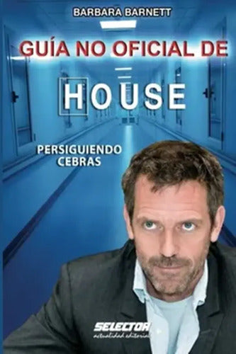 Guía No Oficial De House, Persiguiendo Cebras / B. Barnett
