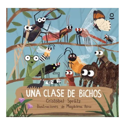 Una Clase De Bichos / Cristobal Spratz