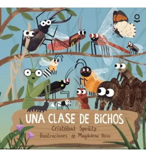Una Clase De Bichos / Cristobal Spratz