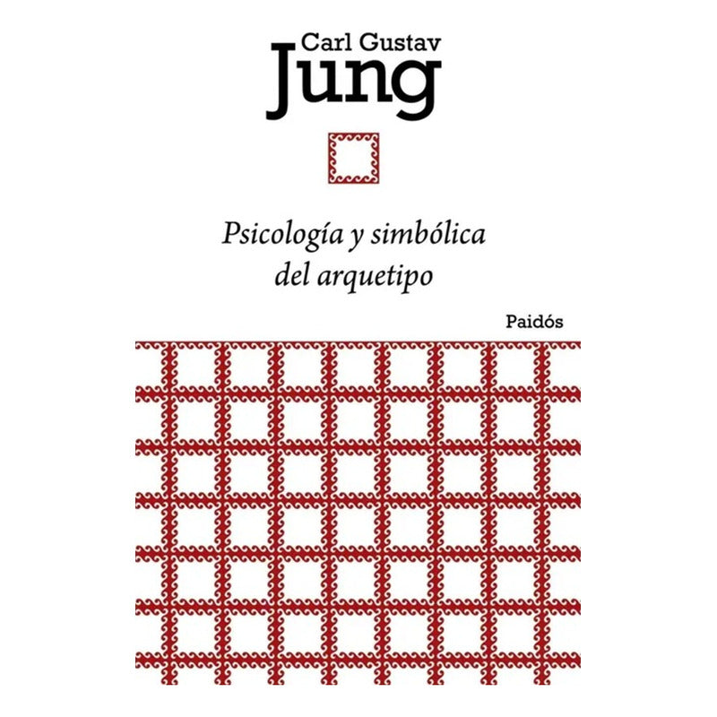 Psicología Y Simbólica Del Arquetipo / Carl G. Jung