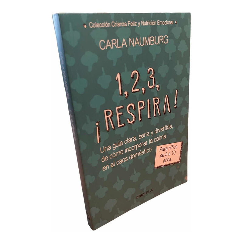 1,2,3 ¡respira! / Carla Naumburg