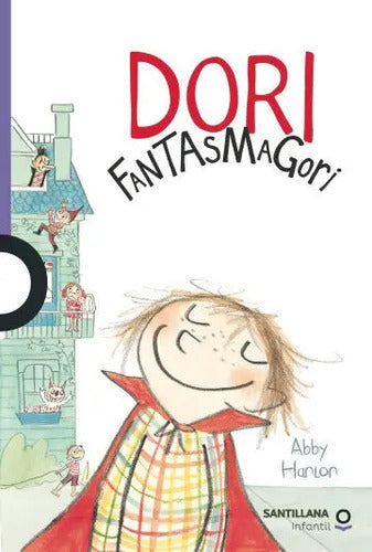 Dori Fantasmagori / Abby Hanlon