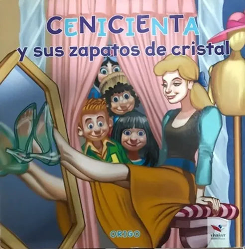 Cenicienta Y Sus Zapatos De Cristal (tapa Dura) / Origo