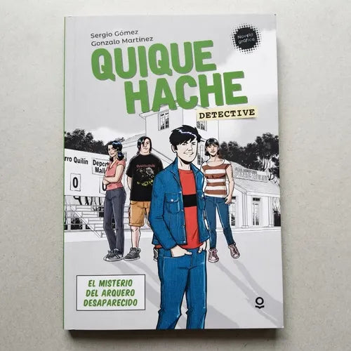 Quique Hache El Misterio Del Arquero Desaparecido / S. Gómez