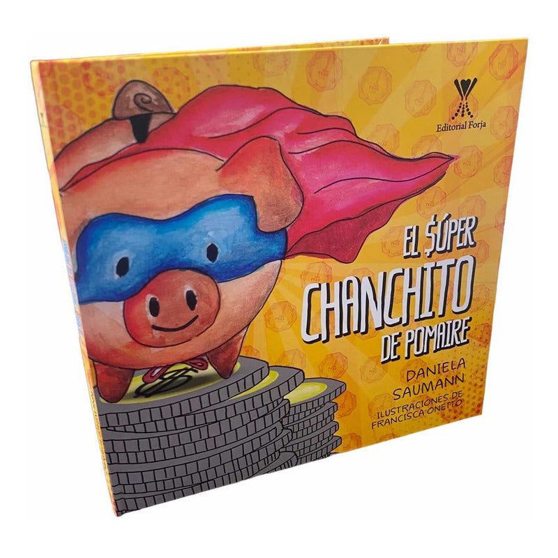 El Super Chanchito De Pomaire (tapa Dura) / Daniela Saumann