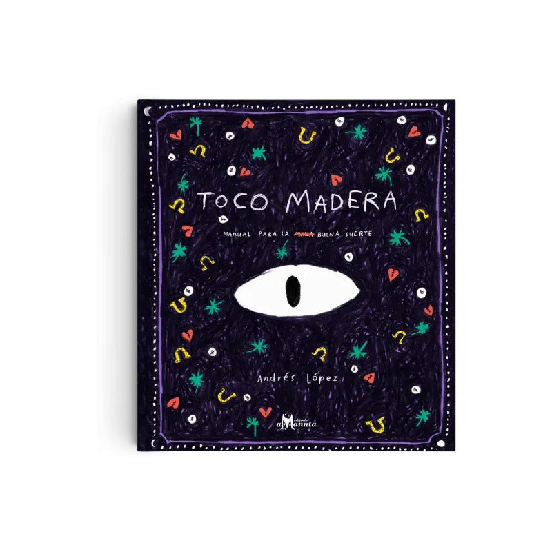 Toco Madera (tapa Dura) / Andrés López