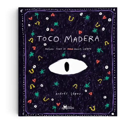 Toco Madera (tapa Dura) / Andrés López