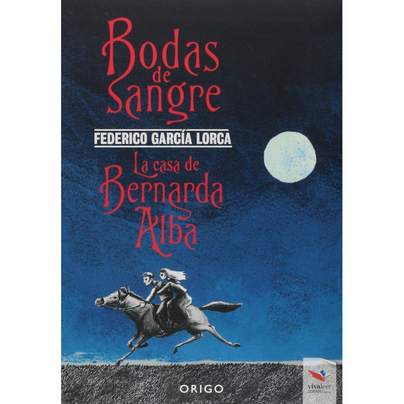 Bodas De Sangre & La Casa De Bernarda Alba / Garcia Lorca