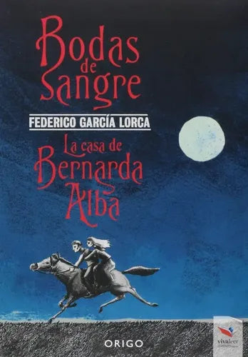Bodas De Sangre & La Casa De Bernarda Alba / Garcia Lorca
