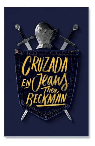 Cruzada En Jeans / Thea Beckman