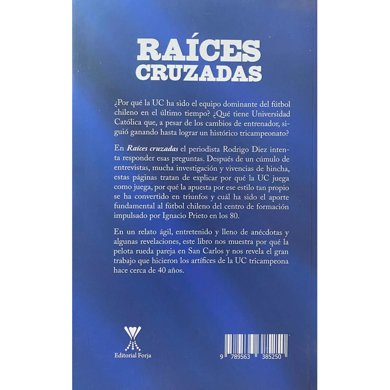 Raices Cruzadas / Rodrigo Diez