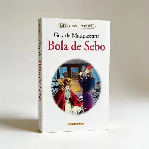 Bola De Sebo / Guy De Maupassant