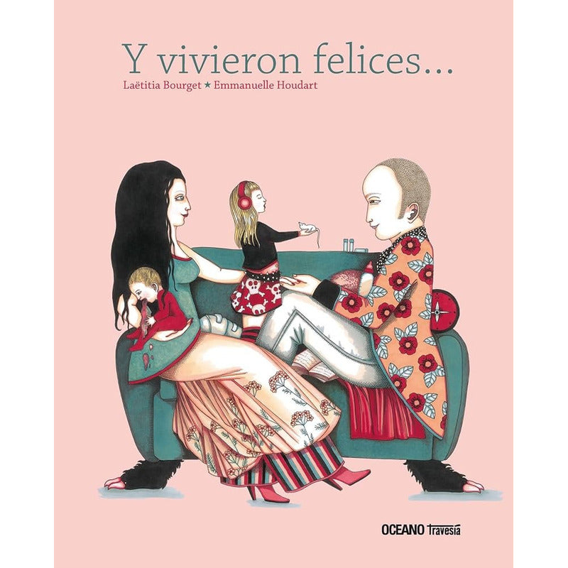 Y Vivieron Felices (tapa Dura) / Emmanuelle Houdart