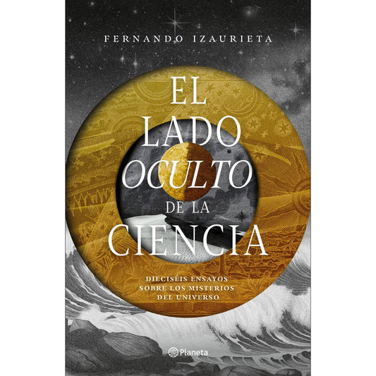 El Lado Oculto De La Ciencia / Fernando Izaurieta