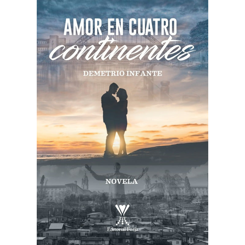 Amor En Cuatro Continentes / Demetrio Infante