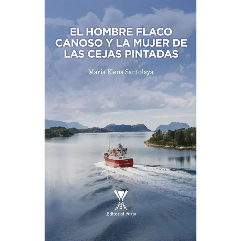 El Hombre Flaco Canoso Y La Mujer / María Elena Santolaya