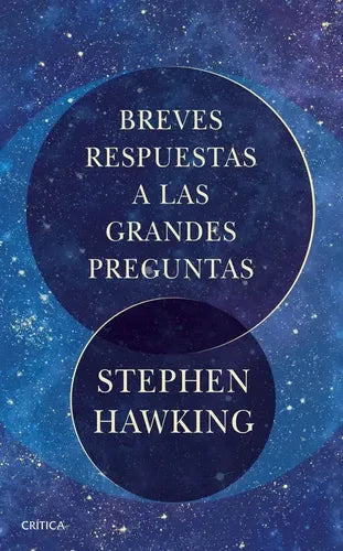 Breves Respuestas A Las Grandes Preguntas / Stephen Hawking