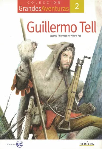 Guillermo Tell (ilustrado) / Alberto Pez