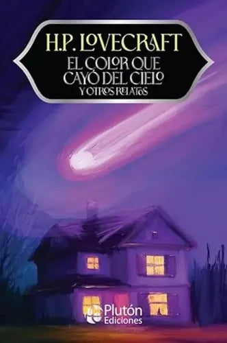 El Color Que Cayó Del Cielo Y Otros Relatos / H.p. Lovecraft
