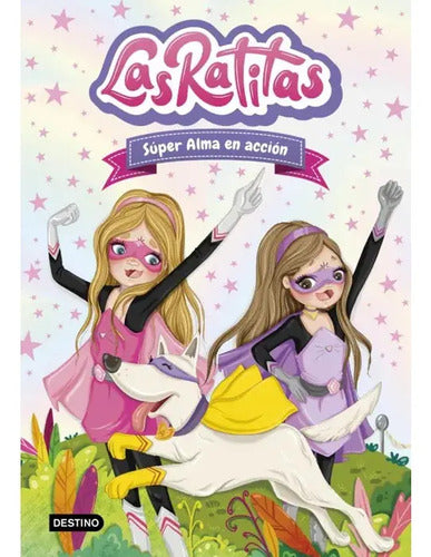 Las Ratitas 2. Súper Alma En Acción / Las Ratitas