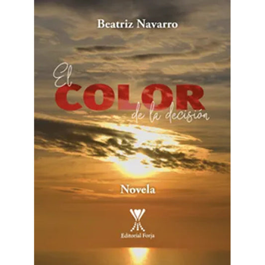 El Color De La Decisión / Beatriz Navarro