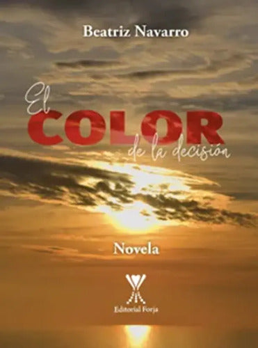 El Color De La Decisión / Beatriz Navarro