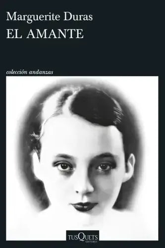 El Amante / Marguerite Duras