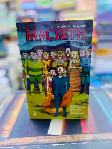 Macbeth (narrativa Gráfica) / Marco Antonio De La Parra
