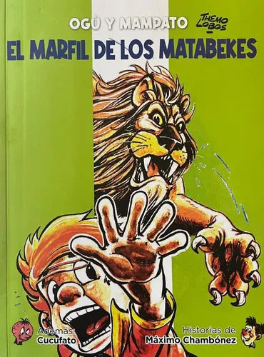 Ogú Y Mampato El Marfil De Los Matabekes Themo Lobos