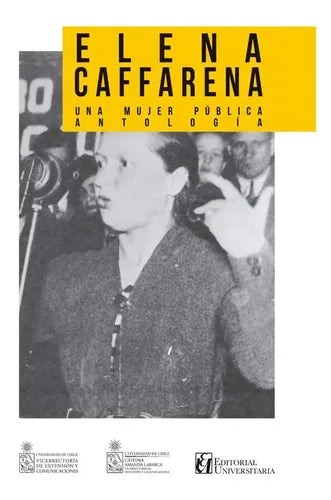 Elena Caffarena, Una Mujer Publica / Universitaria