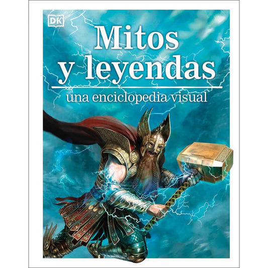 Dk Mitos Y Leyendas Una Enciclopedia Visual (tapa Dura)