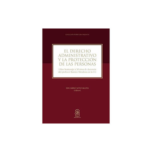 El Derecho Administrativo Y La Proteccion De Personas / Soto