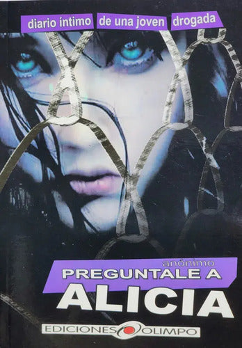 Pregúntale A Alicia / Anónimo