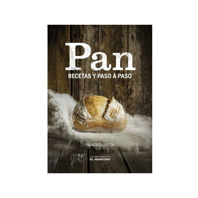 Pan Recetas Paso A Paso / Francisca Leyton