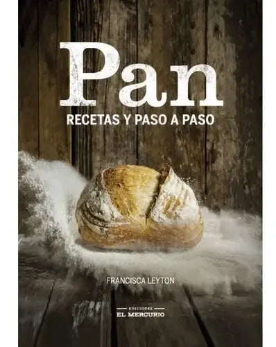 Pan Recetas Paso A Paso / Francisca Leyton