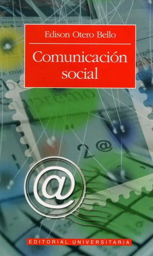 Comunicacion Social / Edison Otero Bello