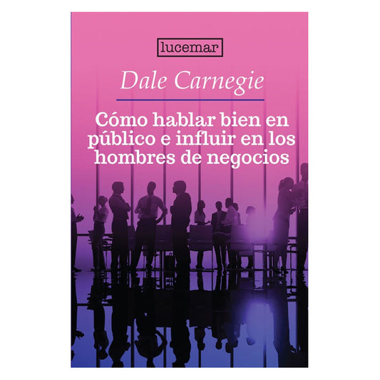 Como Hablar Bien Publico E Influir En Hombres De Negocios