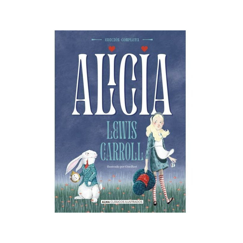 Alicia - Obra Completa (tapa Dura) / Lewis Carrol