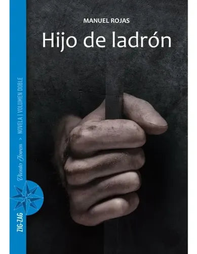 Hijo De Ladrón / Manuel Rojas