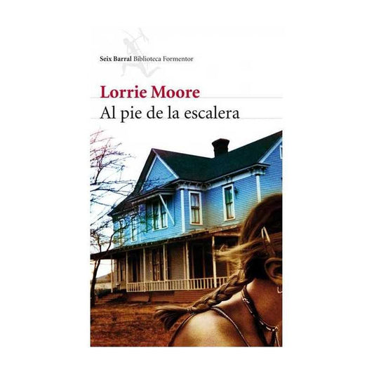 Al Pie De La Escalera / Lorrie Moore