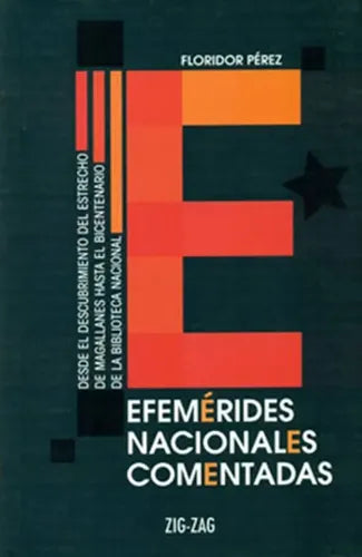 Efemerides Nacionales Comentadas / Floridor Perez