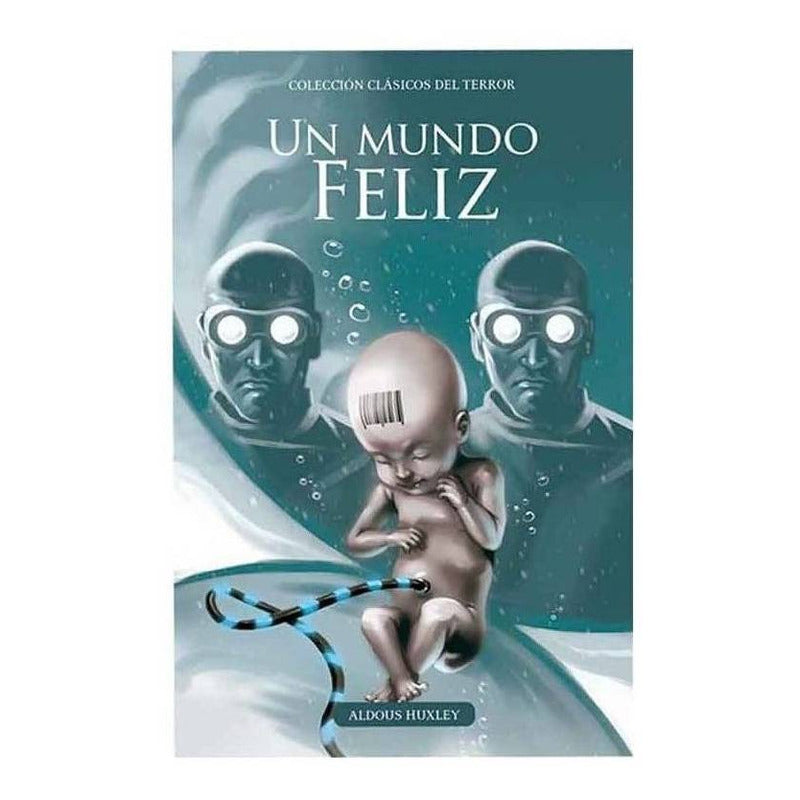 Un Mundo Feliz / Aldous Huxley