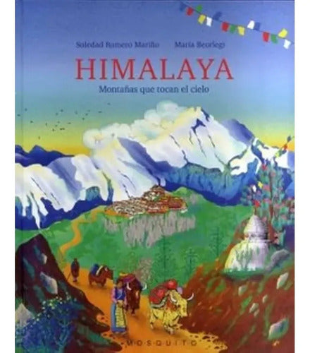 Himalaya: Montañas Que Tocan El Cielo (td) / Soledad Romero