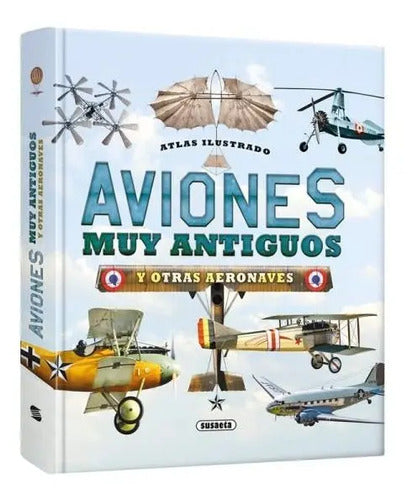 Atlas Ilustrado Aviones Muy Antiguos Y Otras Aeronaves Lexus