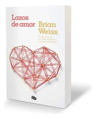 Lazos De Amor / Brian Weiss