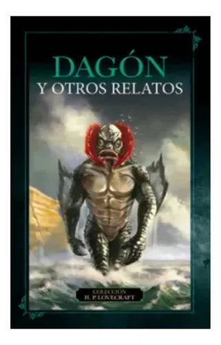 Dagón Y Otros Relatos / H. P. Lovecraft