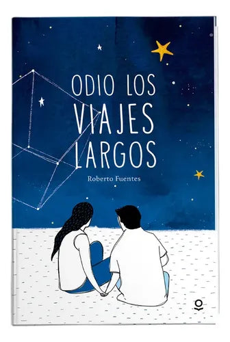 Odio Los Viajes Largos / Roberto Fuentes